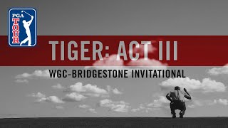 Act III Part 10 Tiger Woods competes at WGCBridgestone Invitational [upl. by Atniuqal]