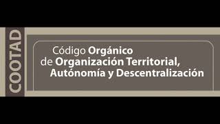 COOTAD Titulo 2 Organización de territorio [upl. by Mas]