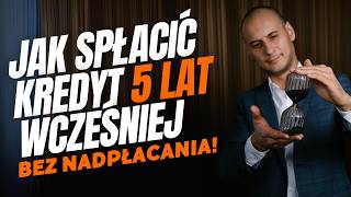 Refinansowanie kredytu jak spłacić kredyt 5 lat wcześniej bez nadpłacanie kredytu [upl. by Nnylarat]