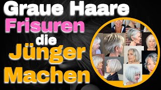 Graue Haare Frisuren Die Jünger Machen Verjüngungskur für Ihr Haar [upl. by Atteras]