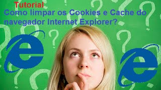 Tutorial  Como limpar o Cache e Cookies Internet Explorer [upl. by Aidyn]