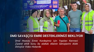 DMD HASTASI EMRE DESTEKLERİNİZİ BEKLER [upl. by Ahsiret]