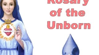 Rosary of the Unborn Pro life [upl. by Llerrad]