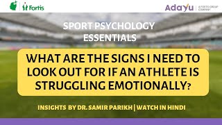 Signs to look out for if an athlete is struggling Tips for CoachesDr Samir ParikhSport Psychology [upl. by Wilek533]