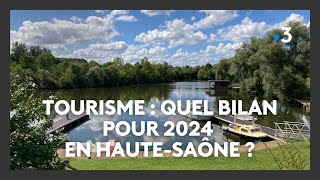 Tourisme  quel bilan pour lété 2024 en HauteSaône [upl. by Mairam]