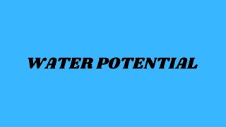 WATER POTENTIAL [upl. by Merc]