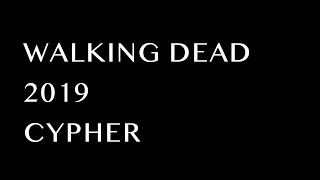 活死人  Walking Dead 2019 Cypher Official Lyric Video [upl. by Gallagher]