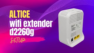 Altice Wifi Extender d2260g Setup [upl. by Reiser]