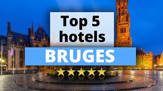 Top 5 Hotels in Bruges Best Hotel Recommendations [upl. by Fisken]