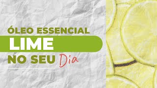 Conhecendo o Óleo Essencial de Limão Galego  Lime [upl. by Nedaj]