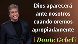 Dios aparecerá ante nosotros cuando oremos apropiadamente  Dante Gebel Prophecy [upl. by Josy]