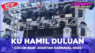 DJ HAMIL DULUAN SUDAH 3 BULAN  COCOK BUAT JOGETAN KARNAVAL 2k24  DAMPIT DISCJOKEY [upl. by Merwin]