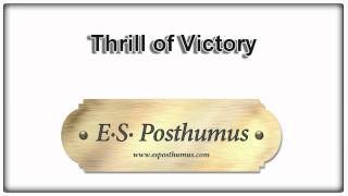 Thrill Of Victory  ES Posthumus [upl. by Red197]