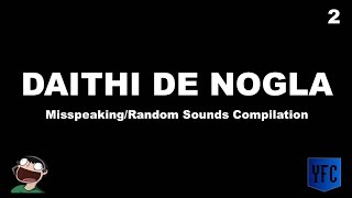 DAITHI DE NOGLA Misspeaking and Random Sounds Compilation  Best of Daithi De Nogla Part 2 [upl. by Previdi]