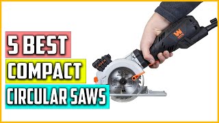 The 5 Best Compact Circular Saws Reviews in 2023 [upl. by Nirraj]