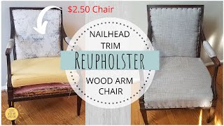 REUPHOLSTER A WOODEN ARM CHAIR  NAILHEAD TRIM  UPCYCYLE PROJECT [upl. by Ahseiat]