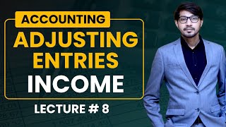 8 Adjusting Entries of Income  Unearned and Income Adjusting Entries  Adjusting Entries [upl. by Krawczyk895]