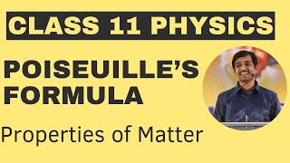 Poiseuille’s Formula  Properties of matter  Class 11 Physics [upl. by Ermin]