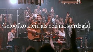 Maasbach Worship  Geloof zo klein als een mosterdzaad [upl. by Roinuj]