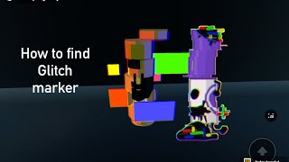 How to find glitch marker find the markers [upl. by Westley]