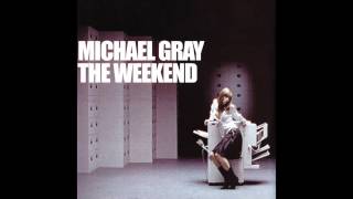 Michael Gray  The Weekend Extended Vocal Mix [upl. by Belsky87]