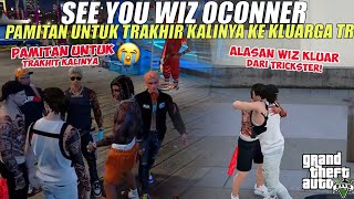 SEE YOU WIZZ OCONNER PERPISAHAN WIZ DENGAN KLUARGA TRICKSTER GTA V ROLEPLAY [upl. by Nwahsyd]