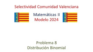 🧑‍🎓MATEMÁTICAS II MODELO 2024 PROBLEMA 8 👀 Examen Selectividad PAU💡Comunidad Valenciana [upl. by Aicatsal317]