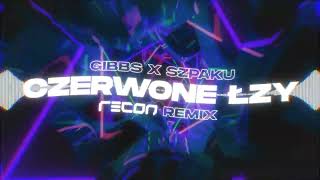 Gibbs ft Szpaku  Czerwone łzy RECON Remix [upl. by Areyk]