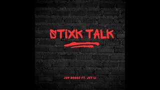 Jay Boogz ft Jet Li Stixk Talk Official Music Video [upl. by Nareht550]