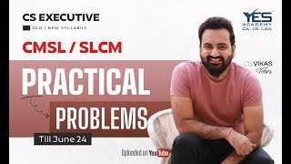 CMSLSLCM Practical Questions upto June 24CS Executive CMSLSLCM Past Exam Practical CS Vikas Vohra [upl. by Ynatsed519]