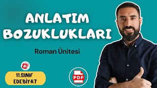 Anlatım Bozukluğu Anlatım Bozuklukları  11Sınıf Edebiyat Roman Ünitesi  Deniz Hoca PDF📘📕 [upl. by Rhoads]