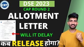 DSE Cap Round 2 Allotment Letter Release Time  DSE Admission Process 2023 [upl. by Nye]