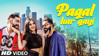 Pagal Kar Gayi Samrat Chouhan Ft Deep Popper Full Song Crazy King  Latest Punjabi Songs 2018 [upl. by Ognimod518]