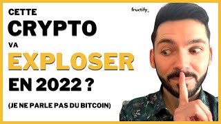 Cette crypto monnaie va exploser en 2022  Meilleur crypto monnaie pour investir 2022 [upl. by Trebor]