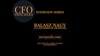 CFO Principles Interview  Balasz Nagy  CoFounder of NewPush [upl. by Blithe]