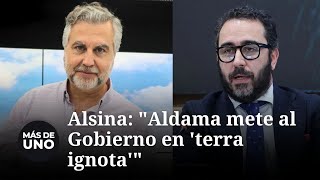 Monólogo de Alsina quotAldama mete al Gobierno en terra ignotaquot [upl. by Thibault]