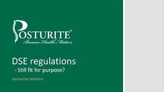 DSE Regulations Fit for Purpose  Posturite Webinars [upl. by Welcher]