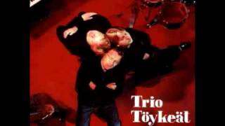 Trio Töykeät  Ab Fab [upl. by Ymor]