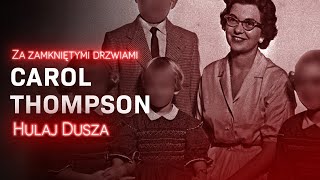 Za zamkniętymi drzwiamiidealne życie nieidealnej rodziny Thompson HULAJ DUSZSA HISTORIE KRYMINALNE [upl. by Ezara]