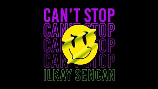 Ilkay Sencan  Cant Stop [upl. by Anitselec]