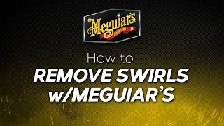 How to Remove Swirls with Meguiars [upl. by Guthrey]