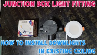 Junction box light fittingHow to install downlights in existing Sept 28 2022 [upl. by Fabrianna298]