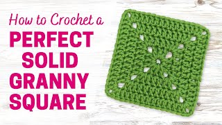 How to Crochet a Perfect Solid Granny Square  SEAMLESS amp STRAIGHT  4K [upl. by Riley193]