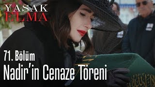 Nadirin cenaze töreni  Yasak Elma 71 Bölüm [upl. by Ryun724]