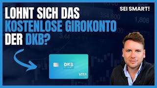 DKB Girokonto 2024 Vorteile und Nachteile [upl. by Ecnaret]