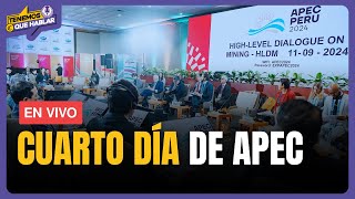 🔴 CUARTO DÍA DE APEC 2024 INCIDENCIAS y todo sobre el evento en Lima  Tenemos que hablar [upl. by Reggy]