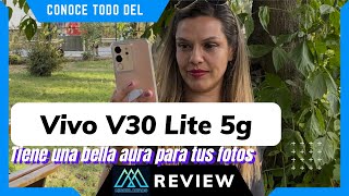 🚨¡Nuevo Vivo V30 Lite 🚨💫📱  Full Review toda la experiencia 2024 [upl. by Hsiekal]