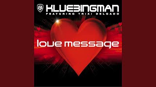 Love Message feat Trixi Delga Klubbstylerz Tech Cut [upl. by Sanfourd]