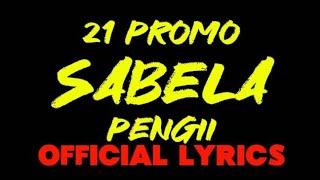 SABELA 21 Promo X Pengii official lyrics [upl. by Dyrraj660]