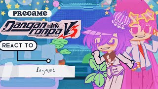 Pregame Danganronpa react to ingame 22 [upl. by Adaliah]